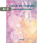 Zaaien En Oogsten 9789075343113 Sonia, Boeken, Verzenden, Gelezen, Sonia