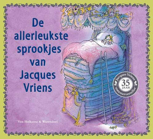 De allerleukste sprookjes van Jacques Vriens 9789047519720, Boeken, Kinderboeken | Kleuters, Zo goed als nieuw, Verzenden