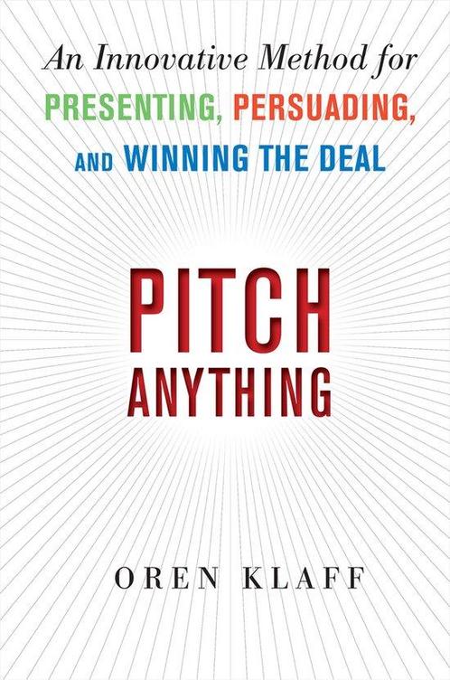 Pitch Anything Position Present Promote 9780071752855, Boeken, Taal | Engels, Zo goed als nieuw, Verzenden