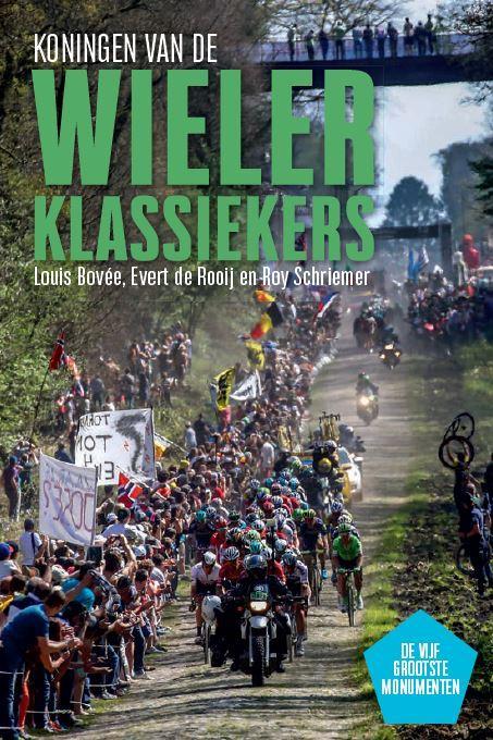 Koningen van de wielerklassiekers 9789493201316 Louis Bovée, Boeken, Hobby en Vrije tijd, Gelezen, Verzenden