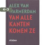 Van alle kanten komen ze 9789046800805 Alex van Warmerdam, Verzenden, Zo goed als nieuw, Alex van Warmerdam