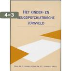 Het kinder- en jeugdpsychiatrische zorgveld 9789023231301, Boeken, Verzenden, Gelezen