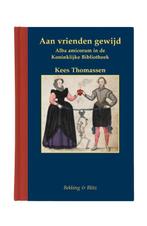 Aan vrienden gewijd / Miniaturen reeks / 53 9789061094272, Boeken, Verzenden, Zo goed als nieuw, Kees Thomassen
