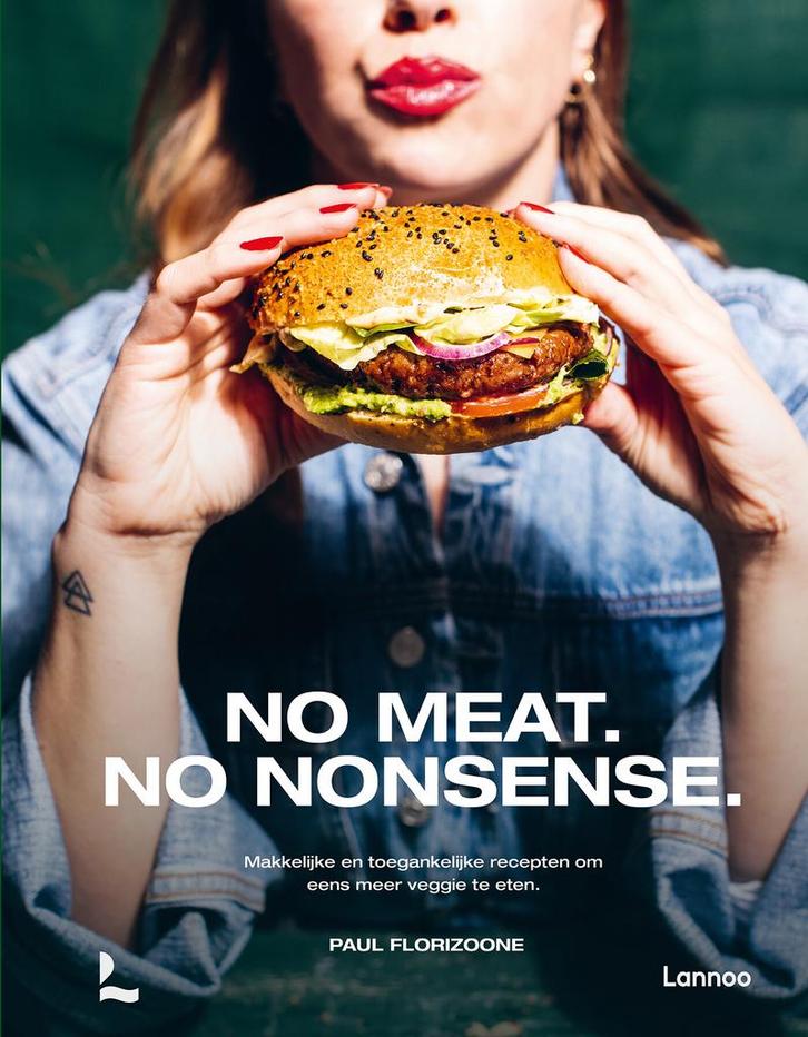 No meat. No nonsense. 9789401488310 Paul Florizoone, Boeken, Kookboeken, Zo goed als nieuw, Verzenden