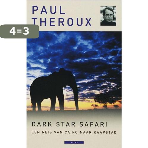 Dark Star Safari 9789045012469 Paul Theroux, Boeken, Reisverhalen, Gelezen, Verzenden