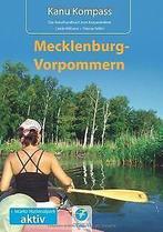 Kanu Kompass Mecklenburg-Vorpommern: Das Reisehandb...  Book, Carola Hillmann, Thomas Kettler, Verzenden