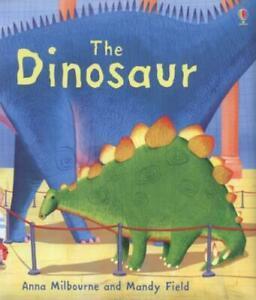 The dinosaur by Anna Milbourne Mandy Field (Hardback), Livres, Livres Autre, Envoi