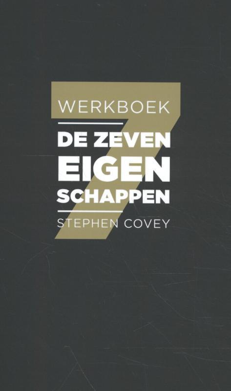 De zeven eigenschappen 9789047012337 Stephen Covey, Boeken, Psychologie, Zo goed als nieuw, Verzenden