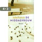 De Middagvrouw 9789028422643 Julia Franck, Verzenden, Zo goed als nieuw, Julia Franck