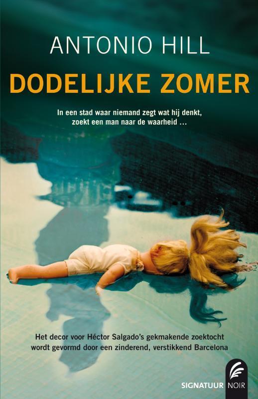 Dodelijke zomer / Noir 9789056724306 Antonio Hill, Boeken, Thrillers, Gelezen, Verzenden