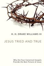 Jesus Tried and True 9781610975261, Boeken, Verzenden, Zo goed als nieuw, LLL H. H. Drake Williams