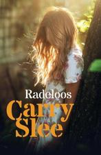 Radeloos - Carry Slee - paperback 9789048848119, Gelezen, Carry Slee, Verzenden