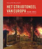Het strijdtoneel van Europa (1648-1815) 9789059089587, Boeken, Verzenden, Gelezen, Edward De Maesschalck