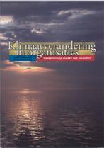 Klimaatverandering in organisaties 9789066659919, Boeken, Verzenden, Gelezen