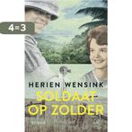 Soldaat op zolder 9789029543712 Herien Wensink, Boeken, Verzenden, Zo goed als nieuw, Herien Wensink