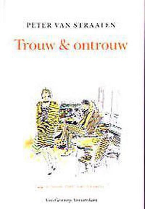 Trouw en ontrouw 9789060129012 Peter van Straaten, Boeken, Stripverhalen, Gelezen, Verzenden