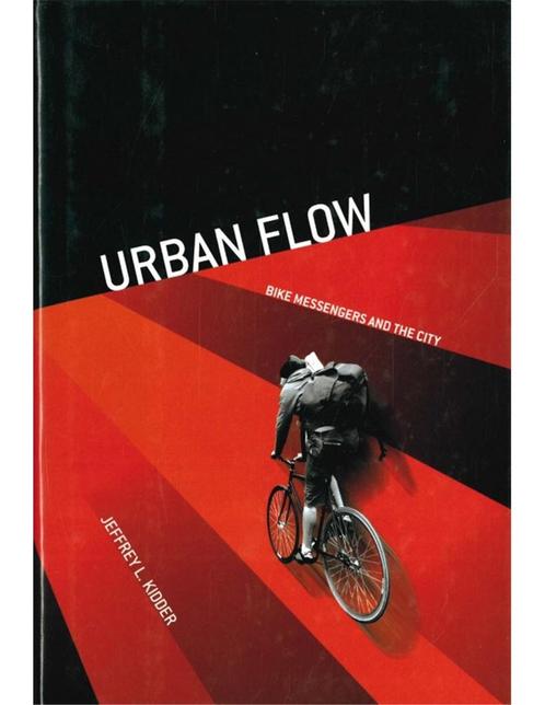 URBAN FLOW, BIKE MESSENGERS AND THE CITY, Livres, Autos | Livres