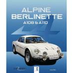 Alpine Berlinette A108 et A110,  Renault Alpine, Livres, Autos | Livres, Serge Bellu, Verzenden