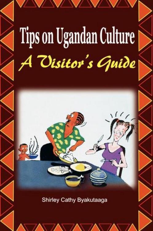 Tips on Ugandan Culture. a Visitors Guide 9789970637034, Livres, Livres Autre, Envoi