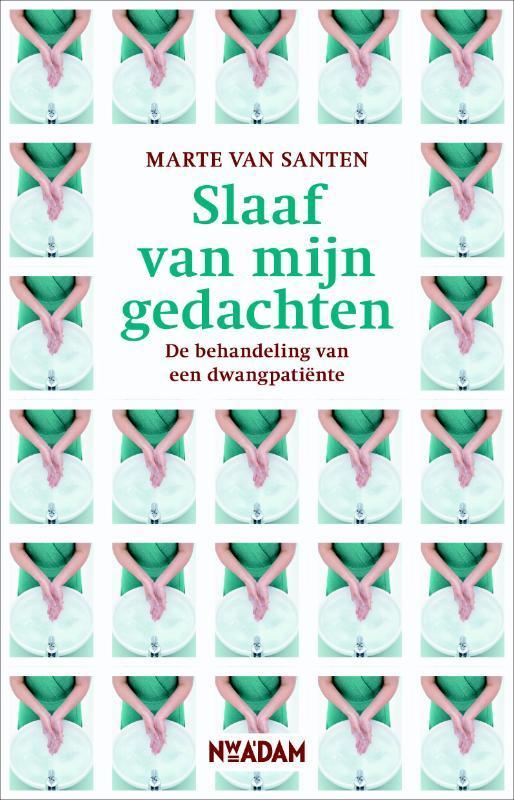 Slaaf van mijn gedachten 9789046810545 Marte van Santen, Livres, Psychologie, Envoi
