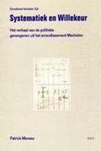 Systematiek en willekeur 9789064453007 Patrick Moreau, Boeken, Verzenden, Zo goed als nieuw, Patrick Moreau