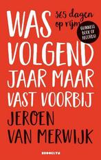 Was volgend jaar maar vast voorbij 9789492754257, Boeken, Verzenden, Zo goed als nieuw, Jeroen van Merwijk