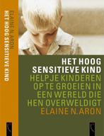 Hoog Sensitieve Kind 9789063051181, Elaine N. Aron, Elaine Aron, Verzenden
