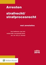 Arresten strafrecht en strafprocesrecht 2016 9789013137446, Boeken, Verzenden, Gelezen