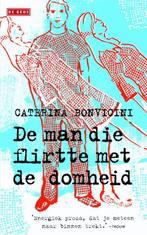 De man die flirtte met de domheid 9789044515930, Verzenden, Caterina Bonvicini