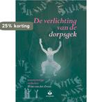 De verlichting van de dorpsgek 9789401301961, Boeken, Verzenden, Zo goed als nieuw