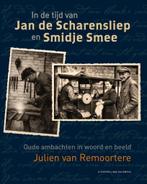 In de tijd van Jan de Scharensliep en Smidje Smee, Boeken, Verzenden, Zo goed als nieuw, Julien van Remoortere