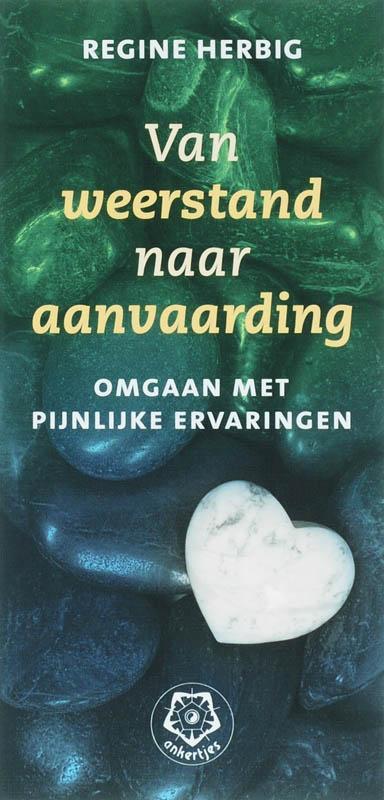 Van weerstand naar aanvaarding / Ankertjes / 316 R. Herbig, Boeken, Psychologie, Gelezen, Verzenden