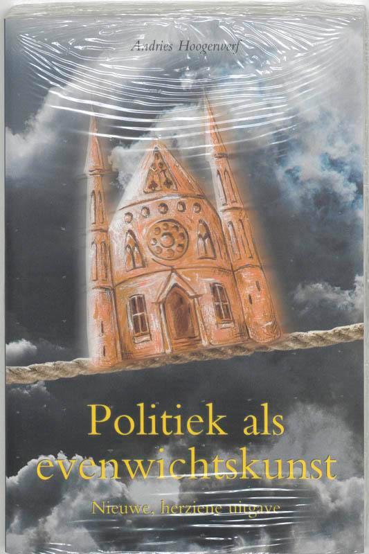 Politiek als evenwichtskunst 9789055734283 A. Hoogerwerf, Boeken, Politiek en Maatschappij, Zo goed als nieuw, Verzenden