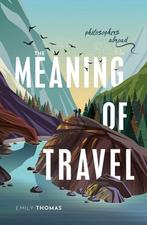 The Meaning of Travel 9780198835400 Emily Thomas, Verzenden, Zo goed als nieuw, Emily Thomas