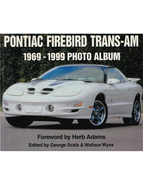 PONTIAC FIREBIRD TRANS-AM, 1969-1999 PHOTO ALBUM, Boeken, Auto's | Boeken
