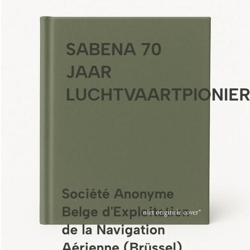 SABENA 70 JAAR LUCHTVAARTPIONIER 9789020923117, Boeken, Overige Boeken, Gelezen, Verzenden