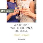 Als de rust weerkeert dan is er... Liefde! 9789085703778, Boeken, Verzenden, Gelezen, Désirée Lageweg