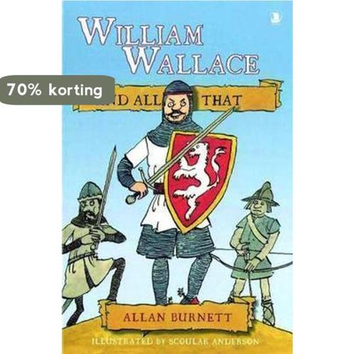 William Wallace and All That 9781841584980 Allan Burnett, Boeken, Overige Boeken, Gelezen, Verzenden