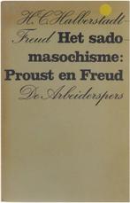 Het sadomasochisme: Proust en Freud 9789029518673, Livres, H.C. Helberstadt-Freud, Verzenden