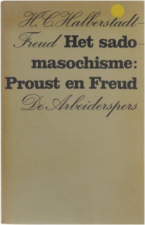 Het sadomasochisme: Proust en Freud 9789029518673, Livres, Science, Envoi