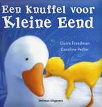 Een knuffel voor Kleine Eend 9789059207967 Claire Freedman, Verzenden, Gelezen, Claire Freedman