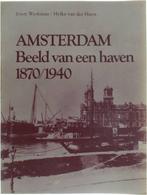 Amsterdam beeld van haven 1870-1940 9789022819197 Werkman, Verzenden, Gelezen, Werkman