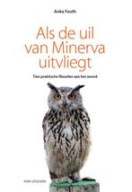 Als de uil van Minerva uitvliegt 9789492538116 Anka Fauth, Verzenden, Anka Fauth