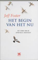 Het begin van het Nu 9789021538839, Livres, Ésotérisme & Spiritualité, Verzenden, Jeff Foster