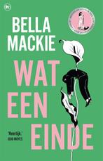 Wat een einde 9789044369298 Bella Mackie, Verzenden, Zo goed als nieuw, Bella Mackie