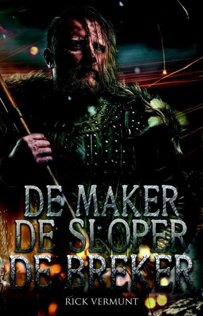 De maker, de sloper, de breker 9789463081139 Rick Vermunt, Boeken, Fantasy, Gelezen, Verzenden