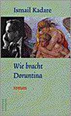 Wie bracht Doruntina 9789055151851 I. Kadare, Boeken, Verzenden, Gelezen, I. Kadare