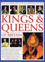 Illustrated Encyclopedia of the Kings & Queens of Britain, Verzenden, Zo goed als nieuw, Charles Phillips