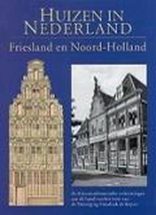 Huizen in Nederland Friesland en Noord-Holland 9789066304062, Boeken, Kunst en Cultuur | Architectuur, Gelezen, Verzenden