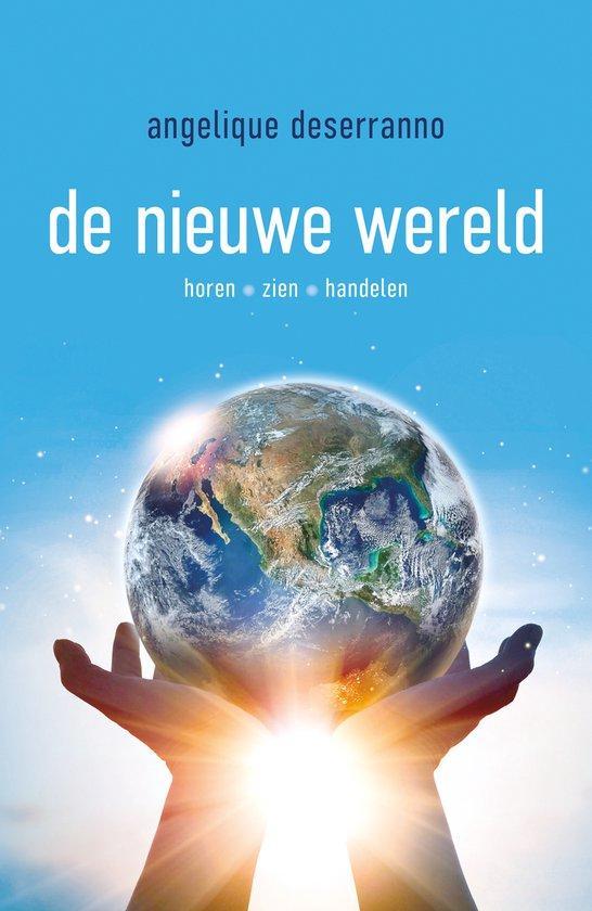 De nieuwe wereld 9789464513165 Angelique deserranno, Boeken, Overige Boeken, Zo goed als nieuw, Verzenden